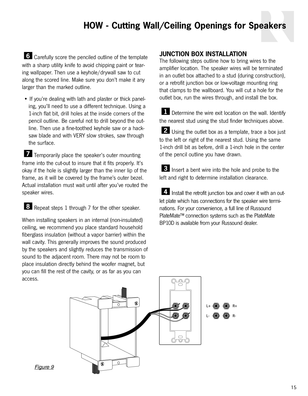 Russound In-Ceiling speaker HOW Cutting Wall/Ceiling Openings for Speakers, Repeat steps 1 through 7 for the other speaker 