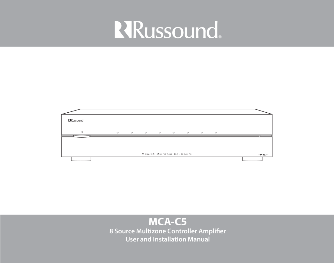 Russound MCA-C5 installation manual Source Multizone Controller Amplifier, User and Installation Manual 