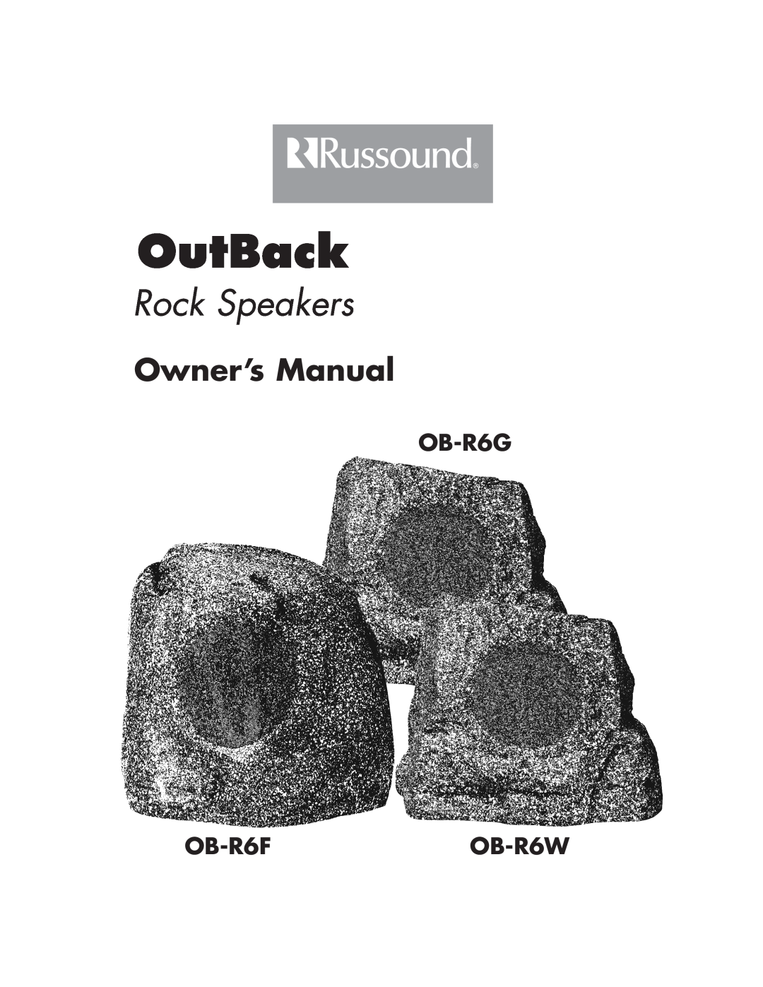 Russound owner manual OutBack, Rock Speakers, OB-R6G, OB-R6FOB-R6W, Owner’s Manual 