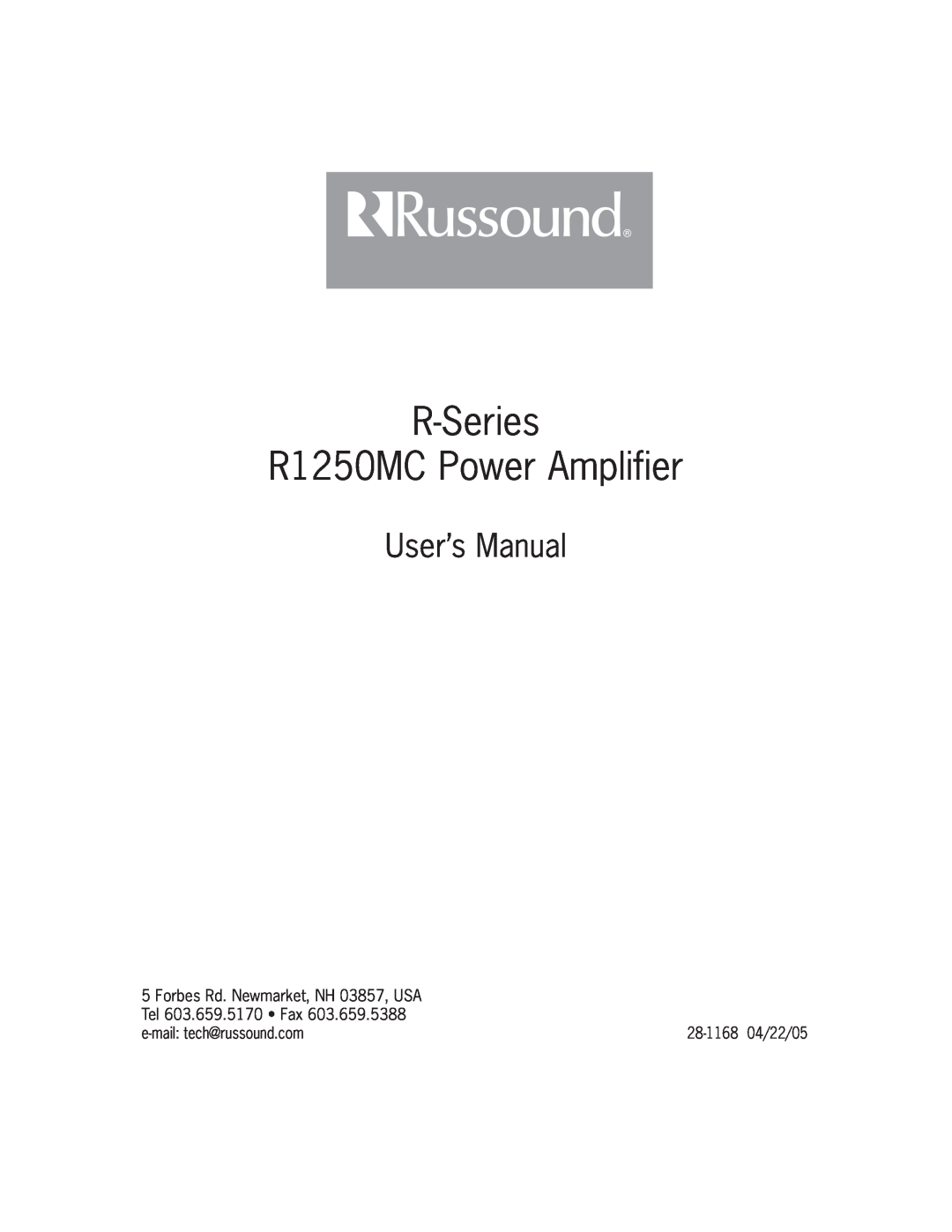 Russound R-Series R1250MC Power Amplifier, Forbes Rd. Newmarket, NH 03857, USA, Tel 603.659.5170 Fax, 28-116804/22/05 