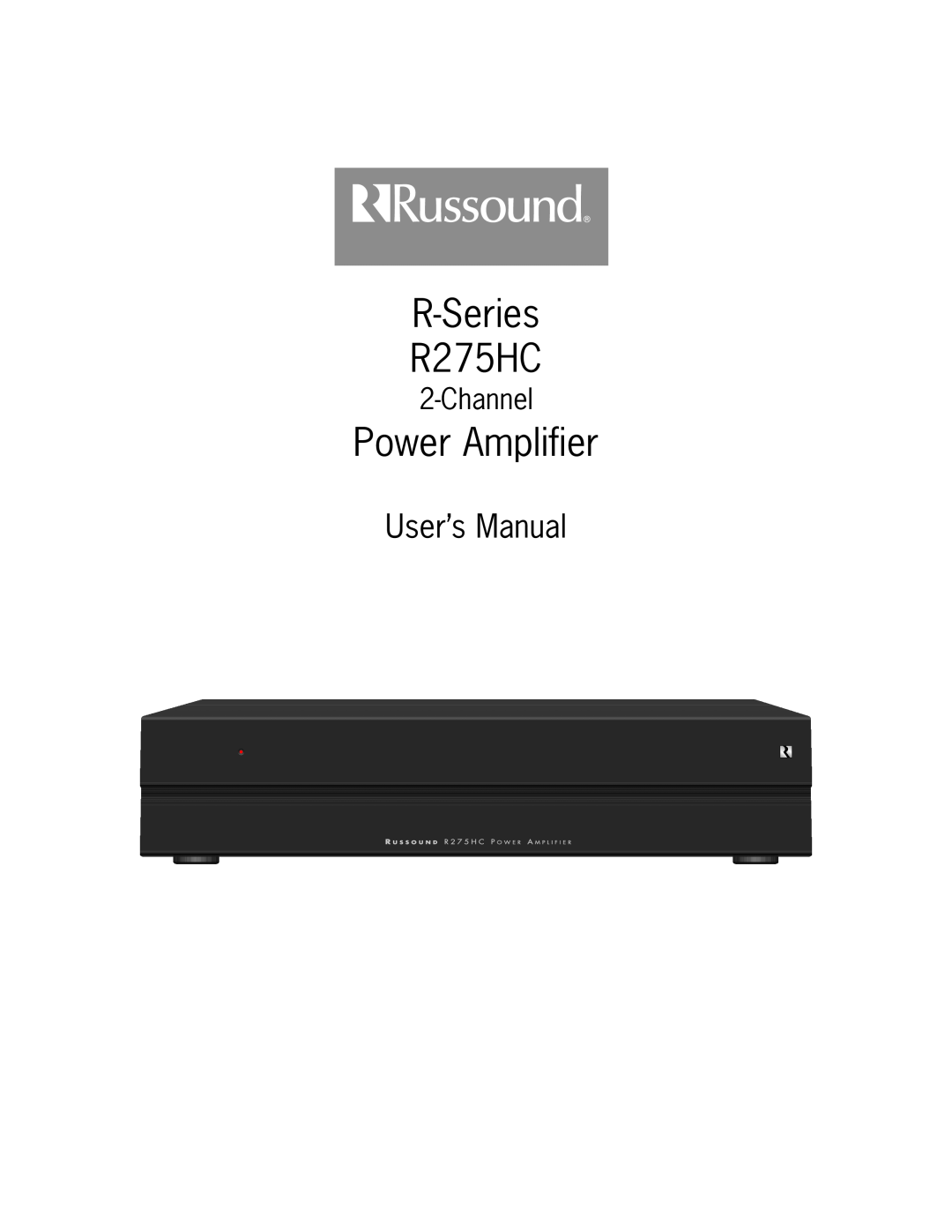 Russound user manual R-Series R275HC, Power Amplifier, User’s Manual, Channel 