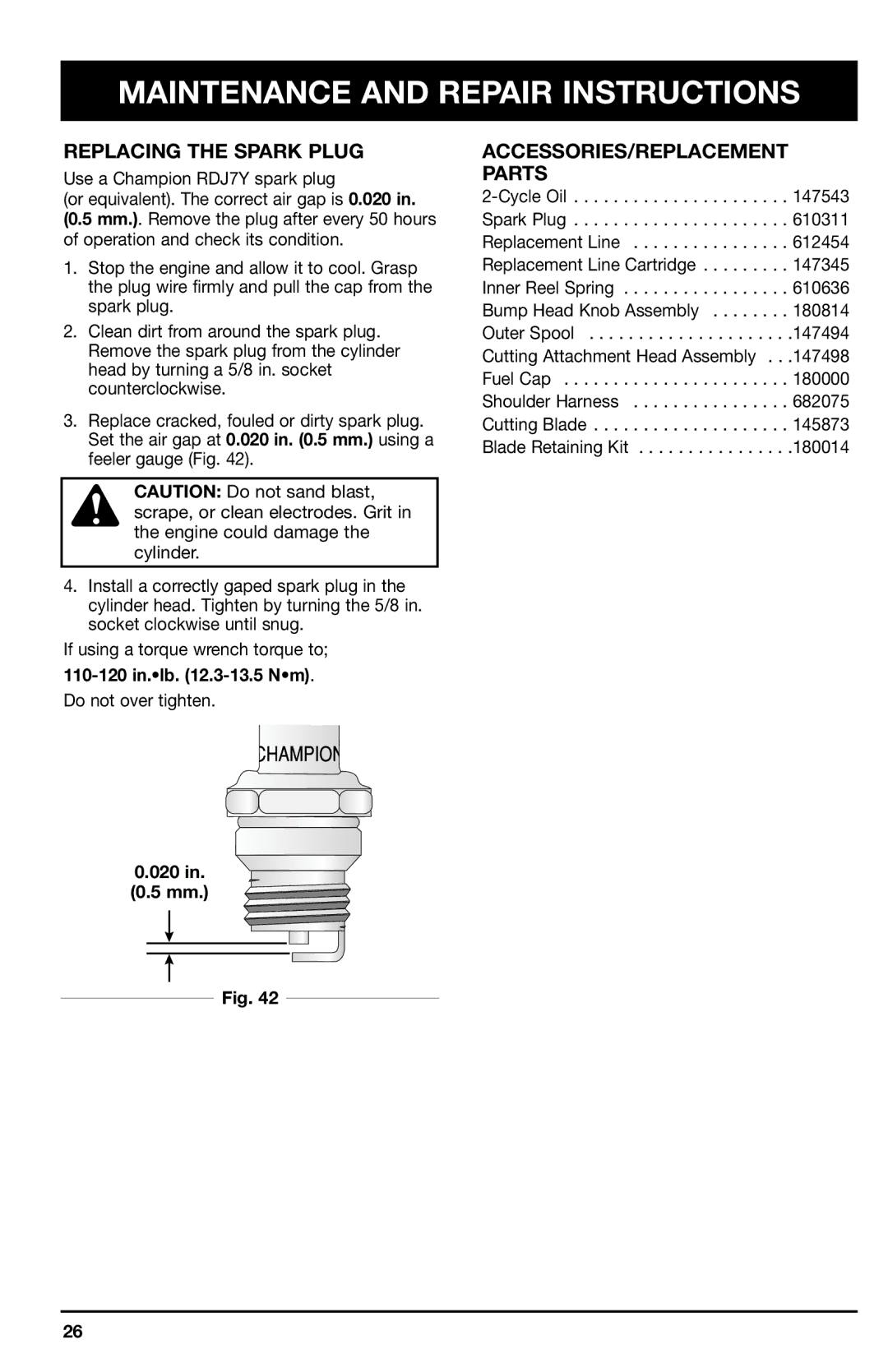 Ryobi 780r manual Replacing the Spark Plug, ACCESSORIES/REPLACEMENT Parts, 110-120 in.lb .3-13.5 Nm, 020 