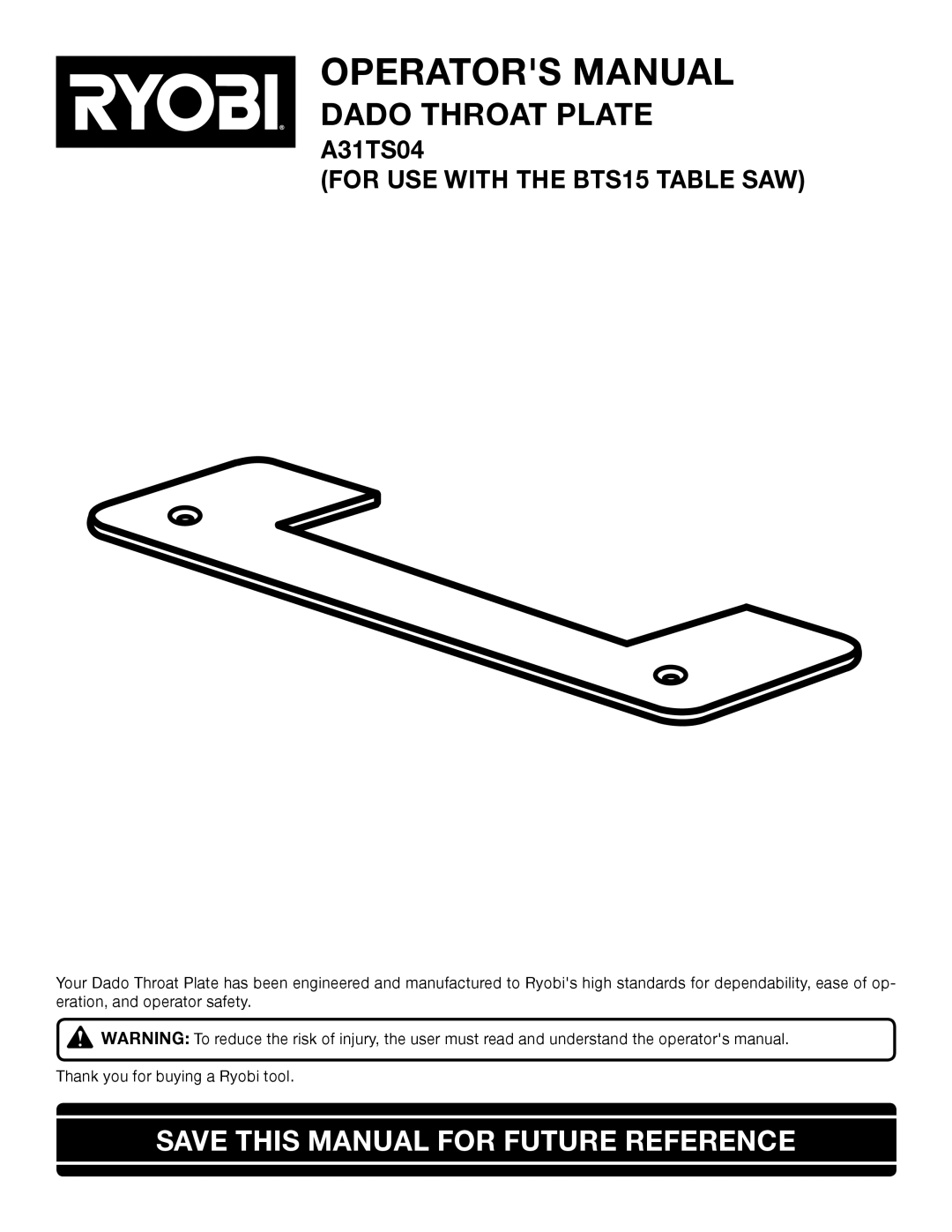 Ryobi A31TS04 manual Save this Manual for Future Reference, For USE with the BTS15 Table SAW 