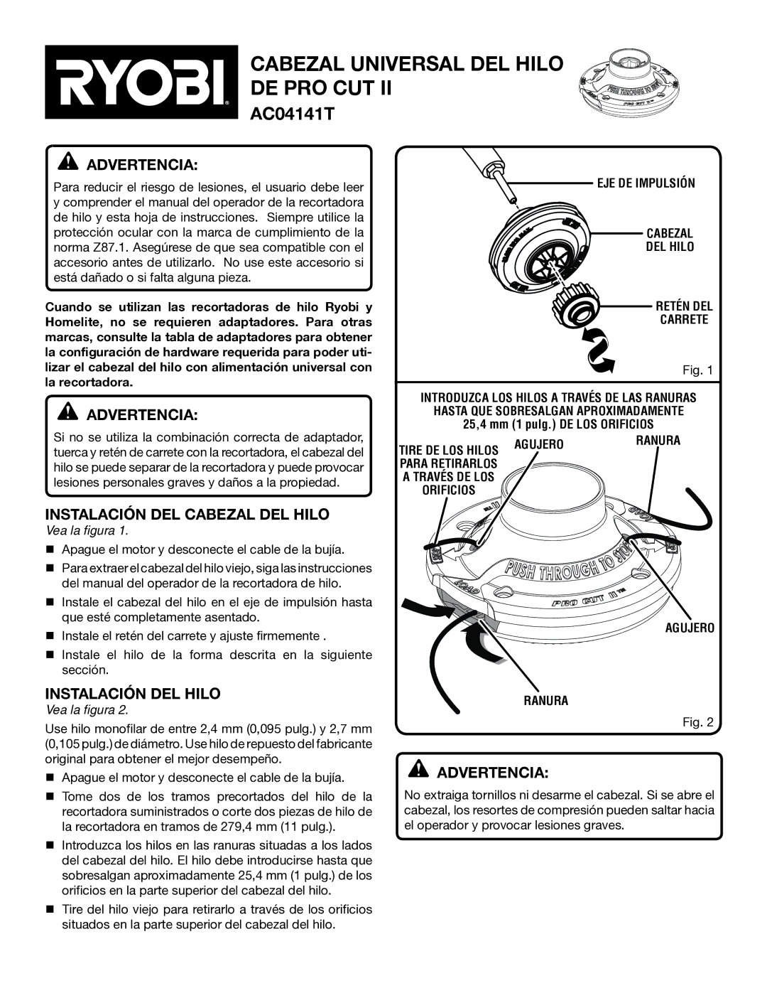 Ryobi AC04141T Cabezal universal DEL Hilo de pro cut, Advertencia, Instalación DEL Cabezal DEL Hilo, Instalación DEL Hilo 