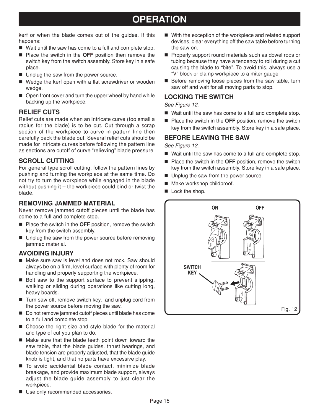 Ryobi BAND SAW manual Relief Cuts, Scroll Cutting, Locking the Switch, Before Leaving the SAW, Removing Jammed Material 