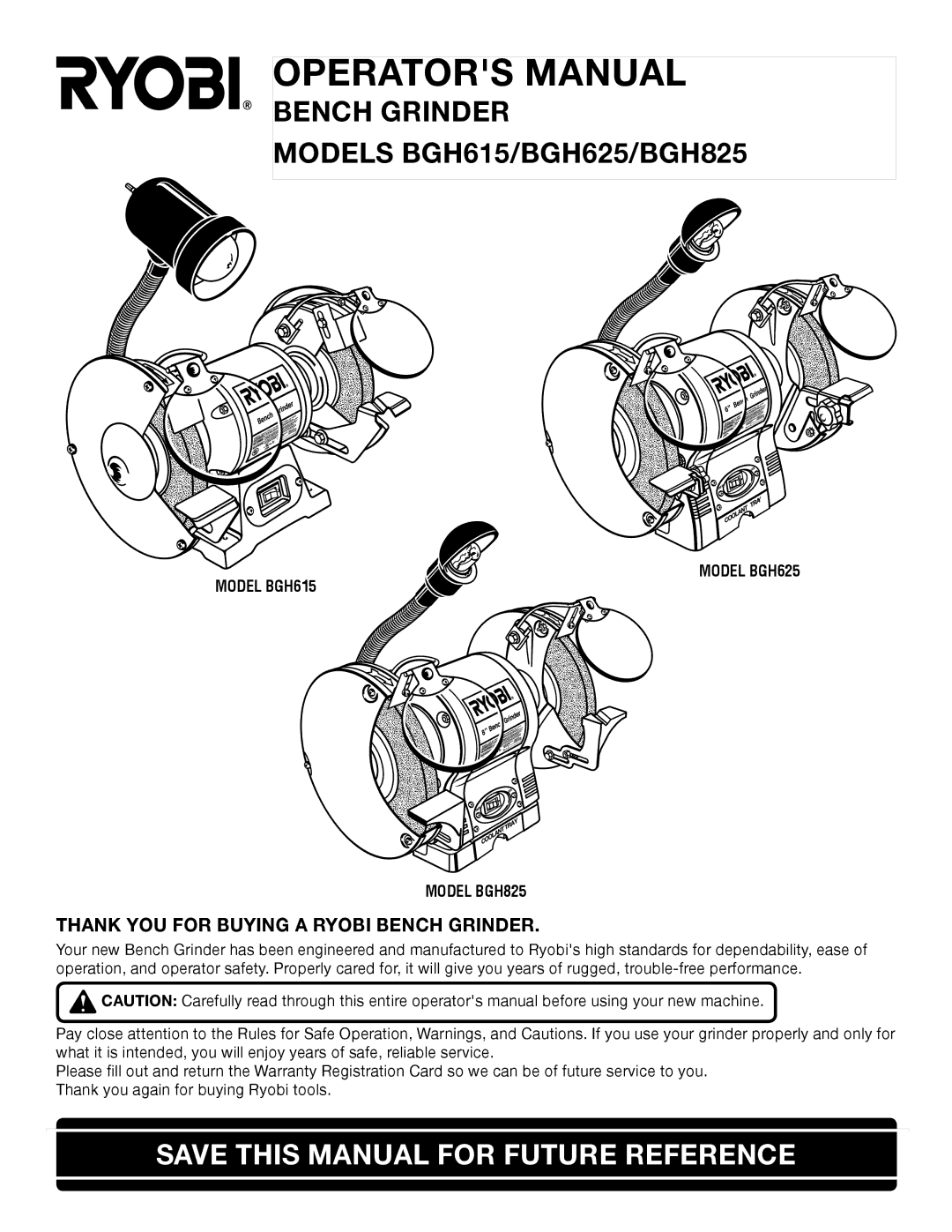 Ryobi BGH625, BGH825, BGH615 warranty Save this Manual for Future Reference, Thank YOU for Buying a Ryobi Bench Grinder 