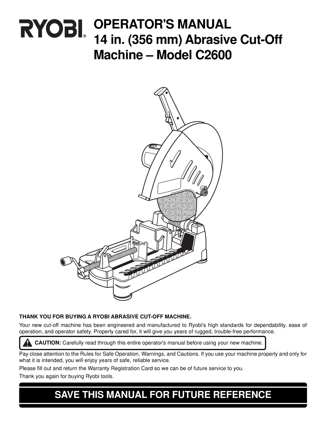 Ryobi C2600 warranty Save this Manual for Future Reference, Thank YOU for Buying a Ryobi Abrasive CUT-OFF Machine 