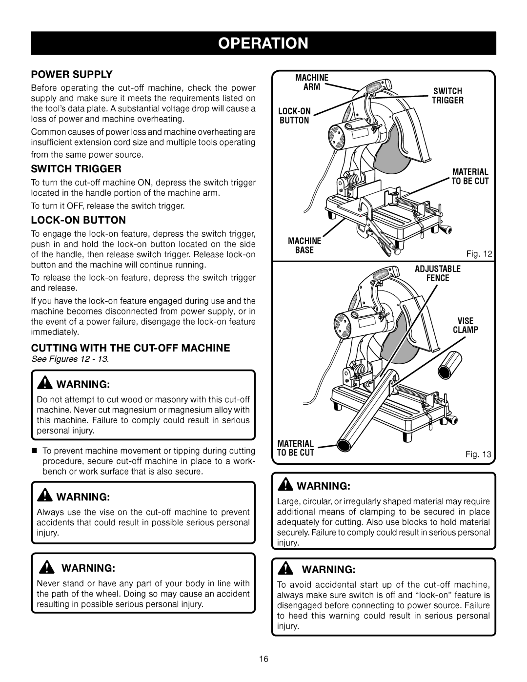 Ryobi C358 manual Power Supply, Switch Trigger, Cutting with the CUT-OFF Machine, See Figures 12, Material To be CUT 