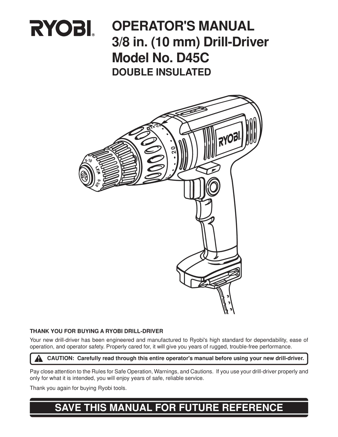 Ryobi D45C manual Save this Manual for Future Reference, Thank YOU for Buying a Ryobi DRILL-DRIVER 