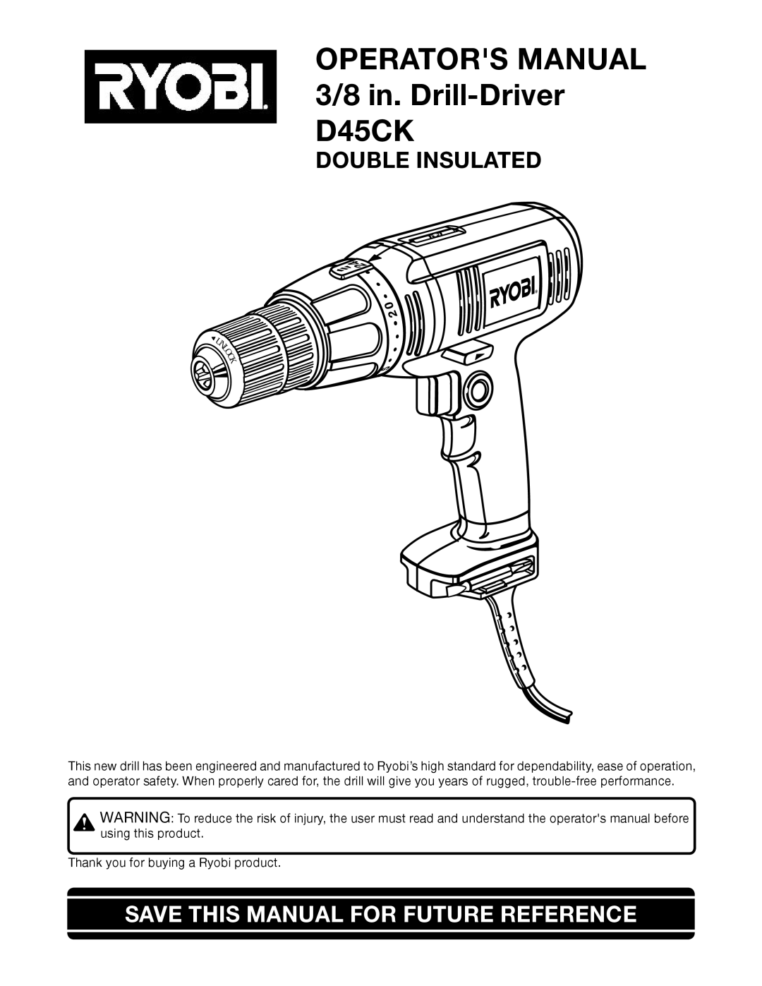 Ryobi manual Operators Manual 3/8 in. Drill-Driver D45CK, Save this Manual for Future Reference 