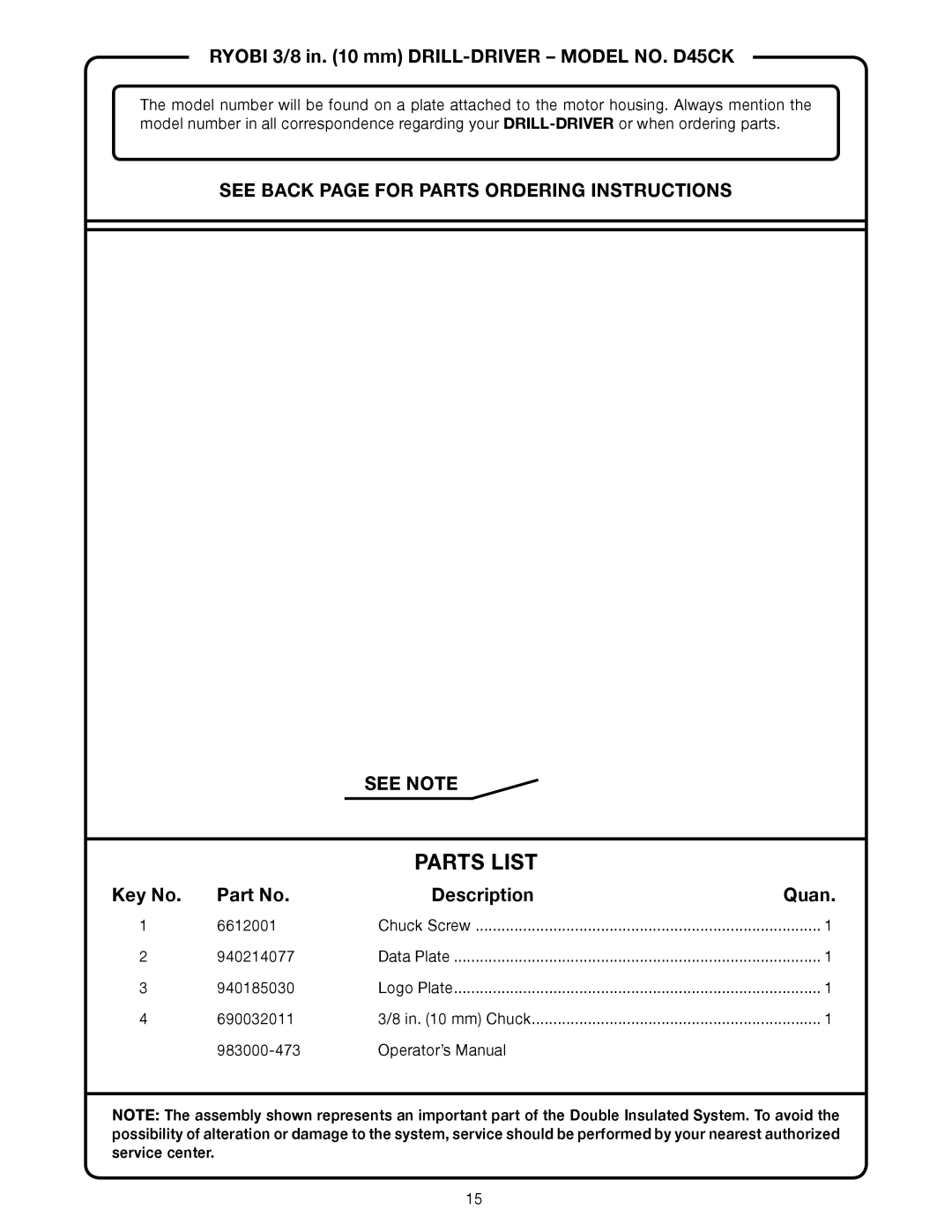 Ryobi manual Ryobi 3/8 in mm DRILL-DRIVER Model NO. D45CK, See Back page for Parts Ordering Instructions See Note 