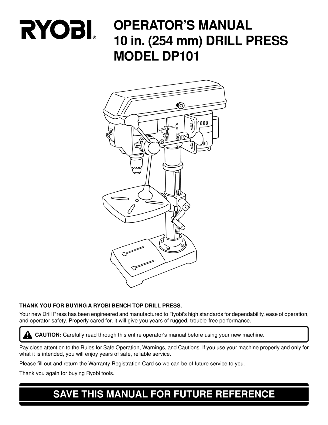 Ryobi DP101 warranty Save this Manual for Future Reference, Thank YOU for Buying a Ryobi Bench TOP Drill Press 