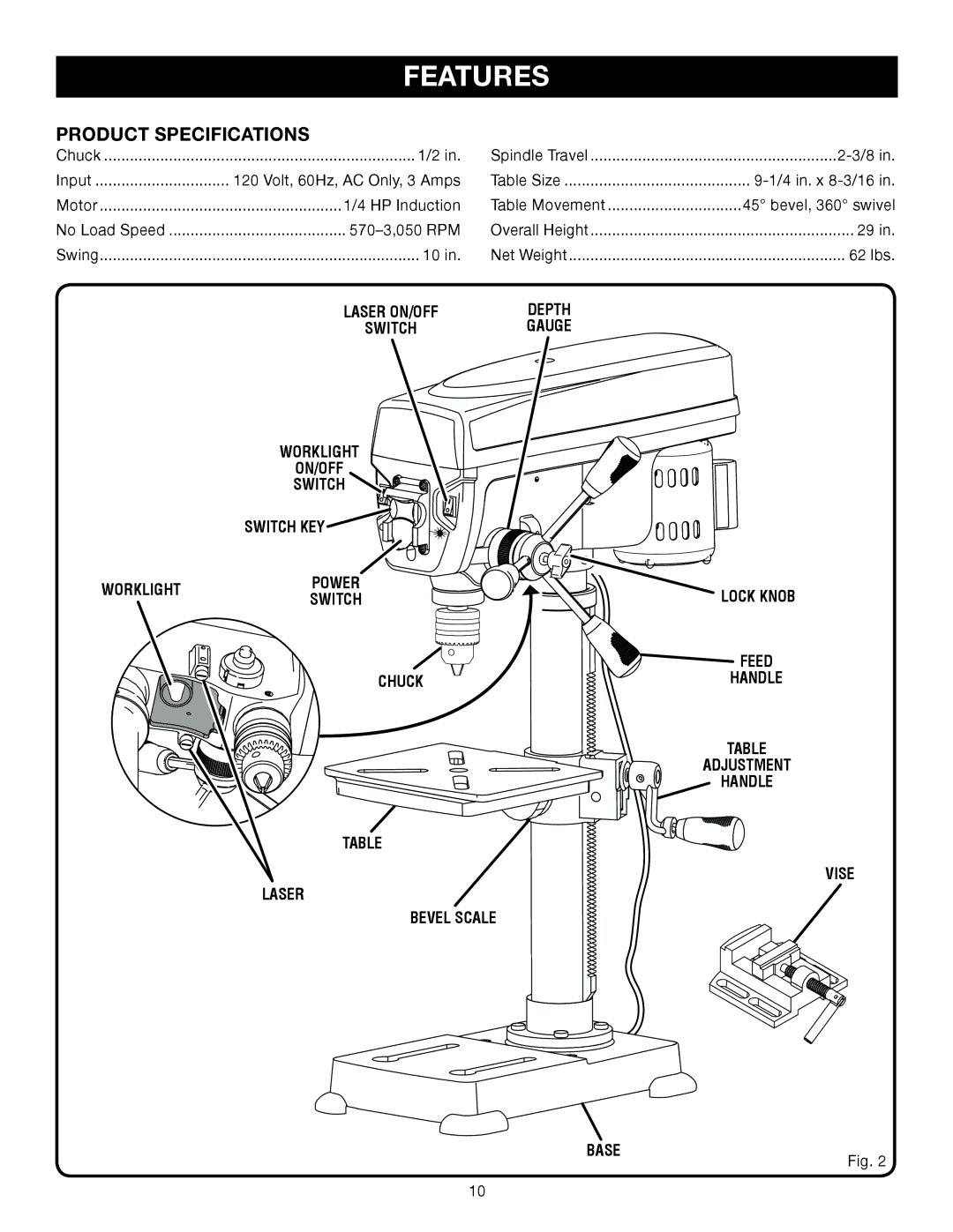 Ryobi DP102L manual Features, Product Specifications, Worklight ON/OFF Switch Switch KEY, Chuck Laser Bevel Scale Lock Knob 