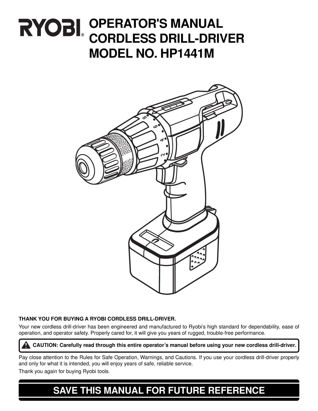 Ryobi manual Operators Manual Cordless DRILL-DRIVER Model NO. HP1441M 