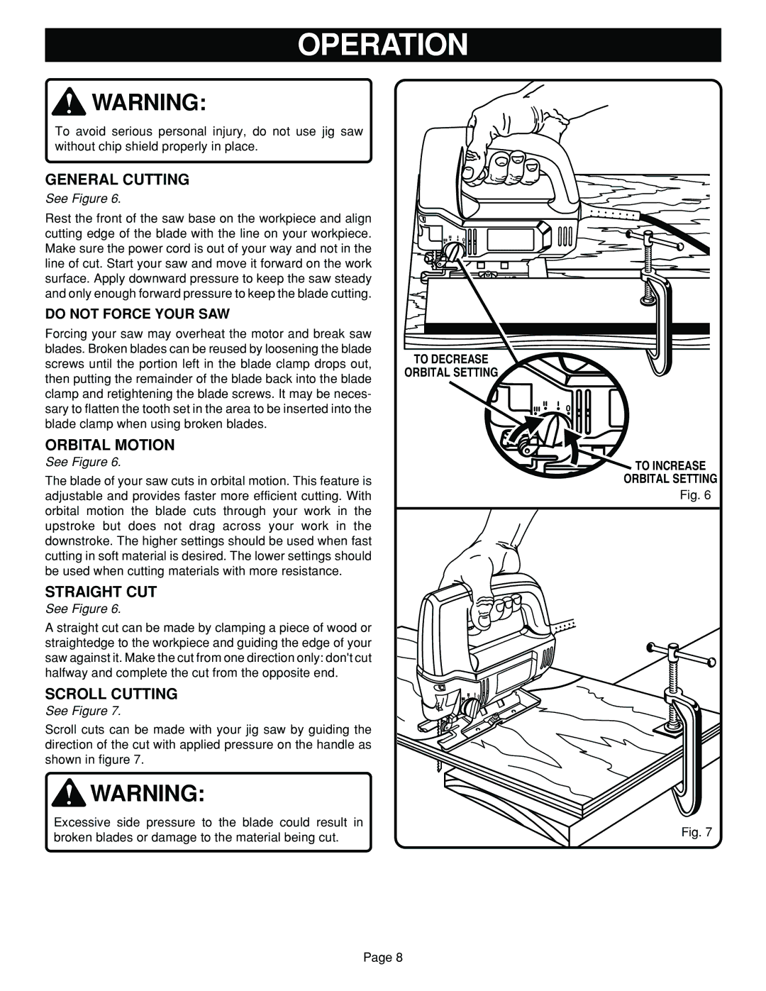 Ryobi JSO48 specifications General Cutting, Orbital Motion, Straight CUT, Scroll Cutting, Do not Force Your SAW 