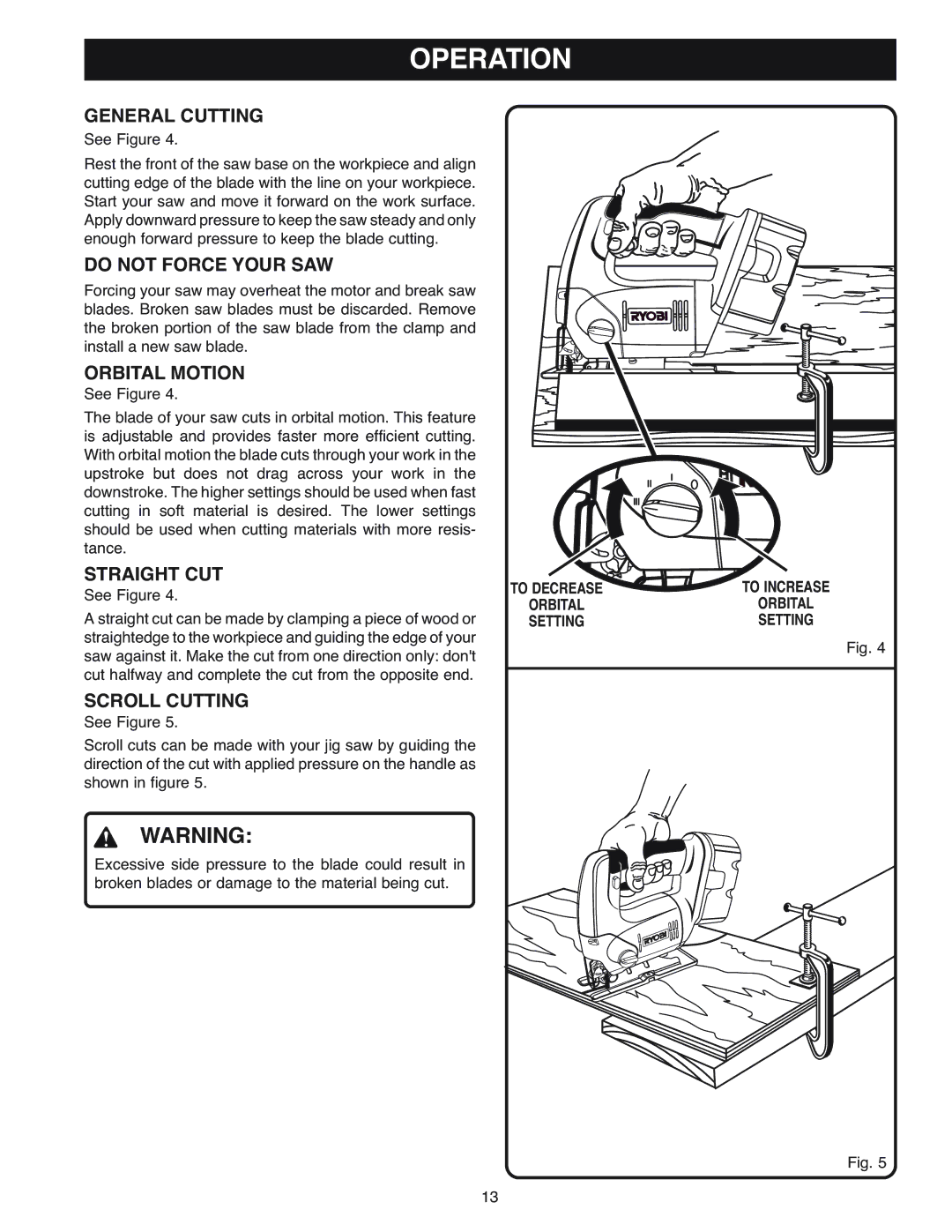 Ryobi OJ1802 manual General Cutting, Do not Force Your SAW, Orbital Motion, Straight CUT, Scroll Cutting 