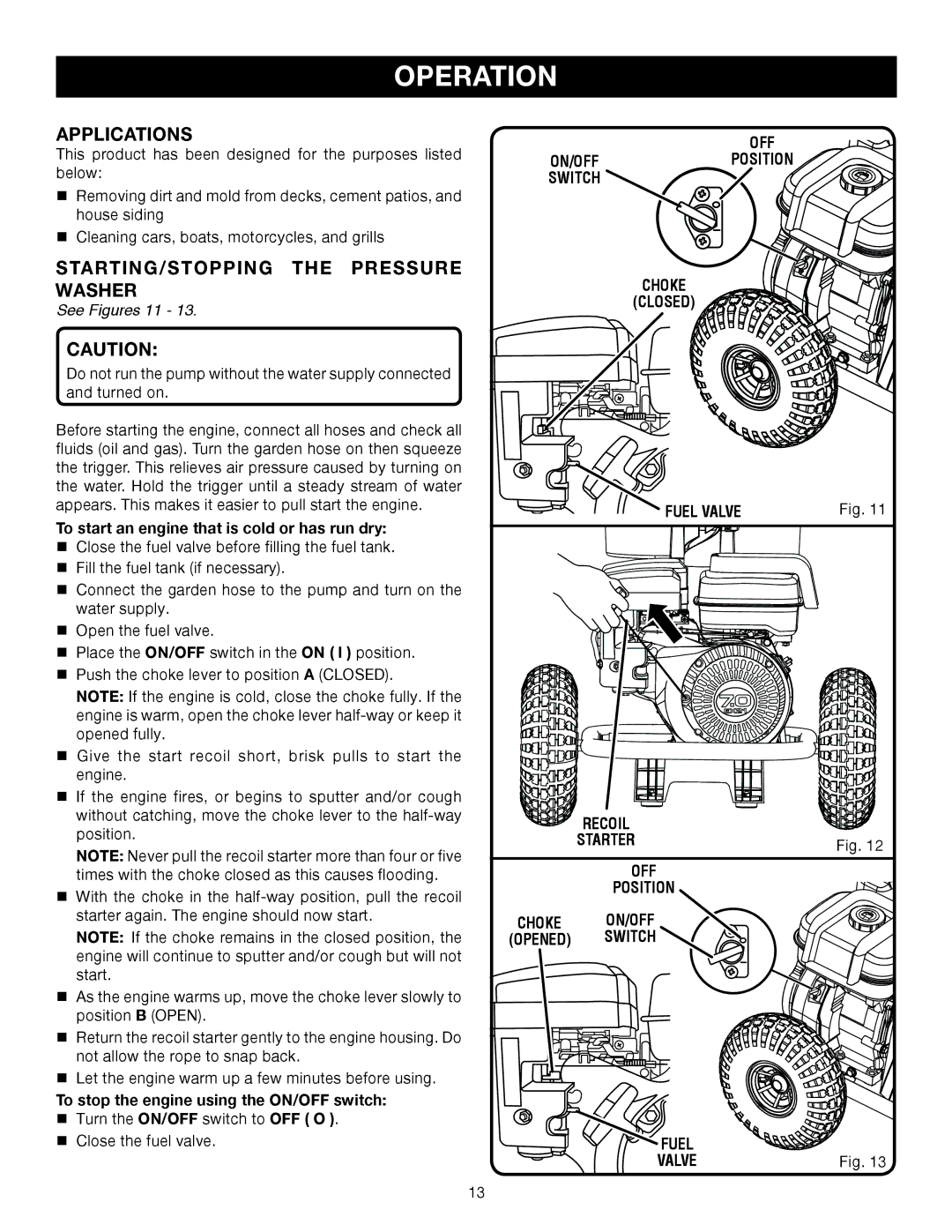 Ryobi Outdoor RY80030 manual Applications, STARTING/STOPPING the Pressure Washer, On/Off, Switch Choke Closed Fuel Valve 