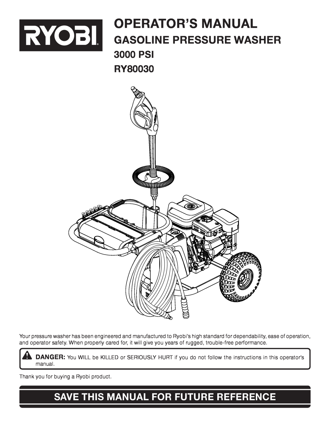 Ryobi Outdoor manual Operator’S Manual, Gasoline Pressure Washer, PSI RY80030, Save This Manual For Future Reference 