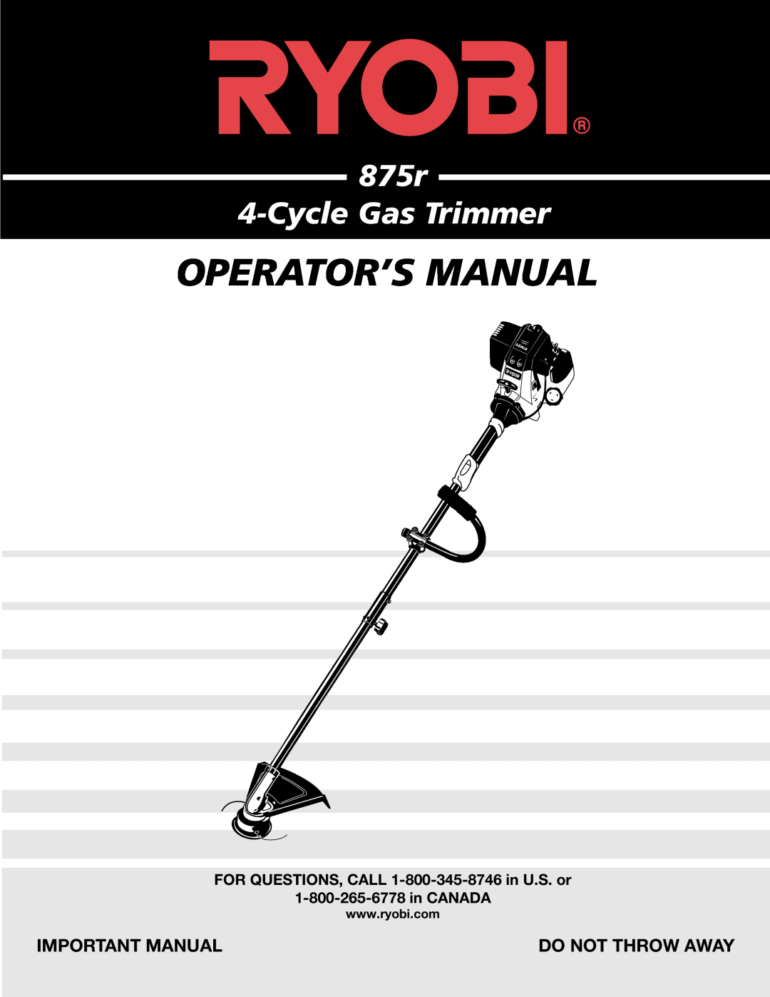 Ryobi Outdoor manual Important Manual, Operator’S Manual, 875r 4-CycleGas Trimmer, Do Not Throw Away 