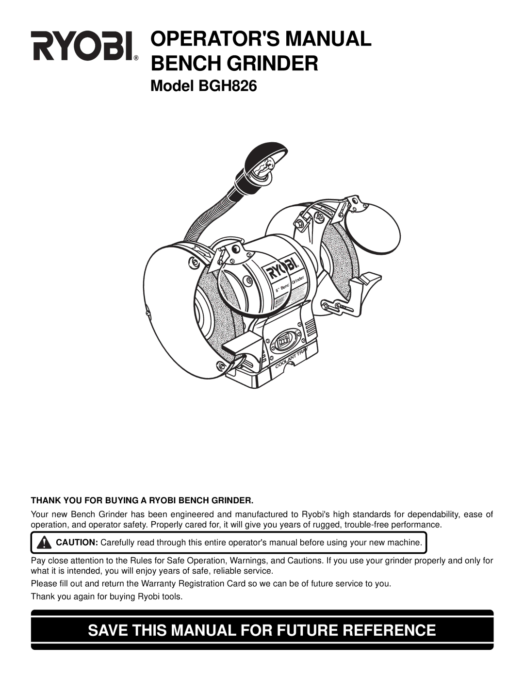 Ryobi Outdoor BGH826 warranty Save this Manual for Future Reference, Thank YOU for Buying a Ryobi Bench Grinder 