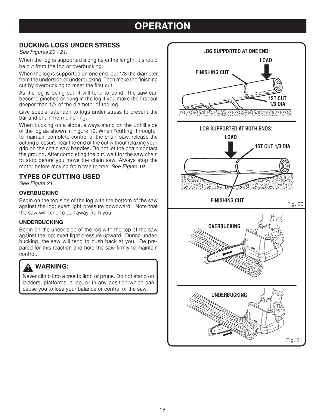 Ryobi Outdoor P540 manual Bucking Logs Under Stress, Types of Cutting Used, See Figures 20 