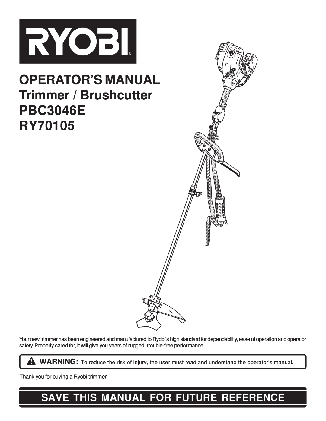 Ryobi Outdoor PBC3046E, RY70105 manual OPERATOR’S MANUAL Trimmer / Brushcutter PBC3046E 