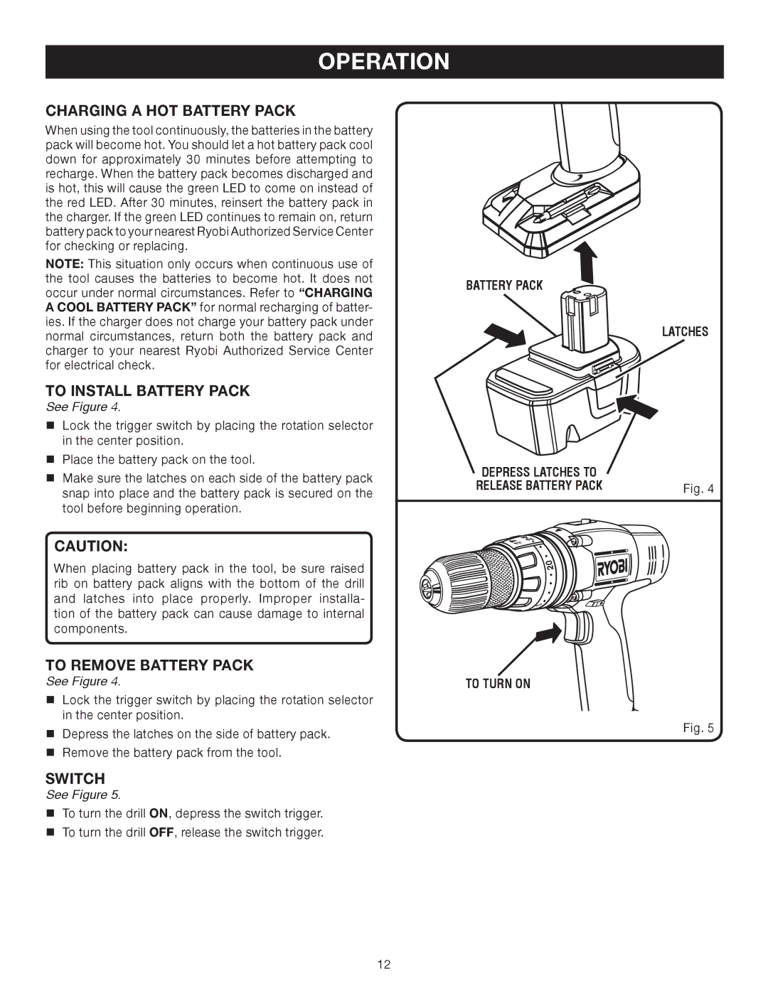 Ryobi P220 Charging a HOT Battery Pack, To Install Battery Pack, To Remove Battery Pack, Battery Pack Latches, To Turn on 