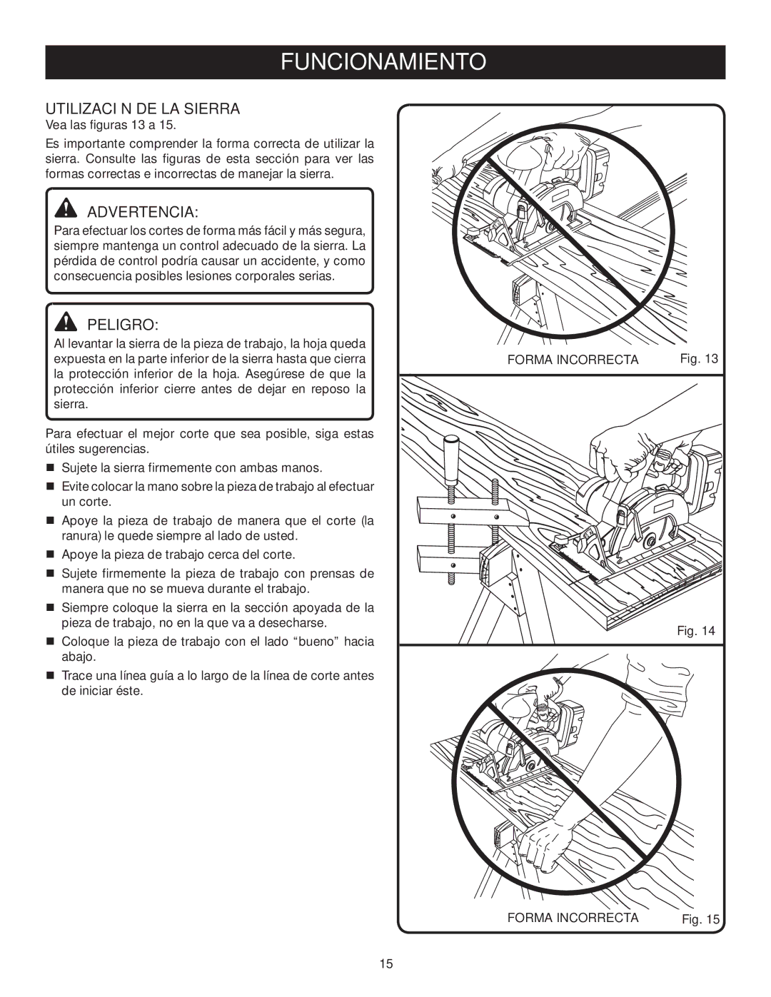 Ryobi P500 manual Utilización DE LA Sierra, Vea las figuras 13 a, Forma Incorrecta 