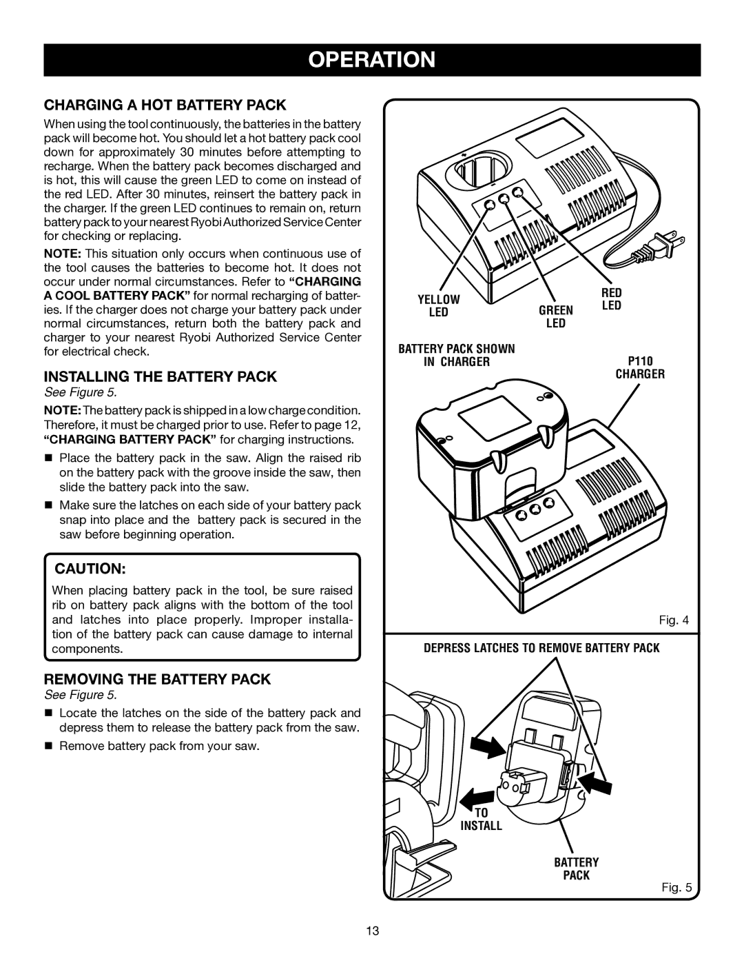 Ryobi P501 manual Charging a HOT Battery Pack, Installing the Battery Pack, Removing the Battery Pack 