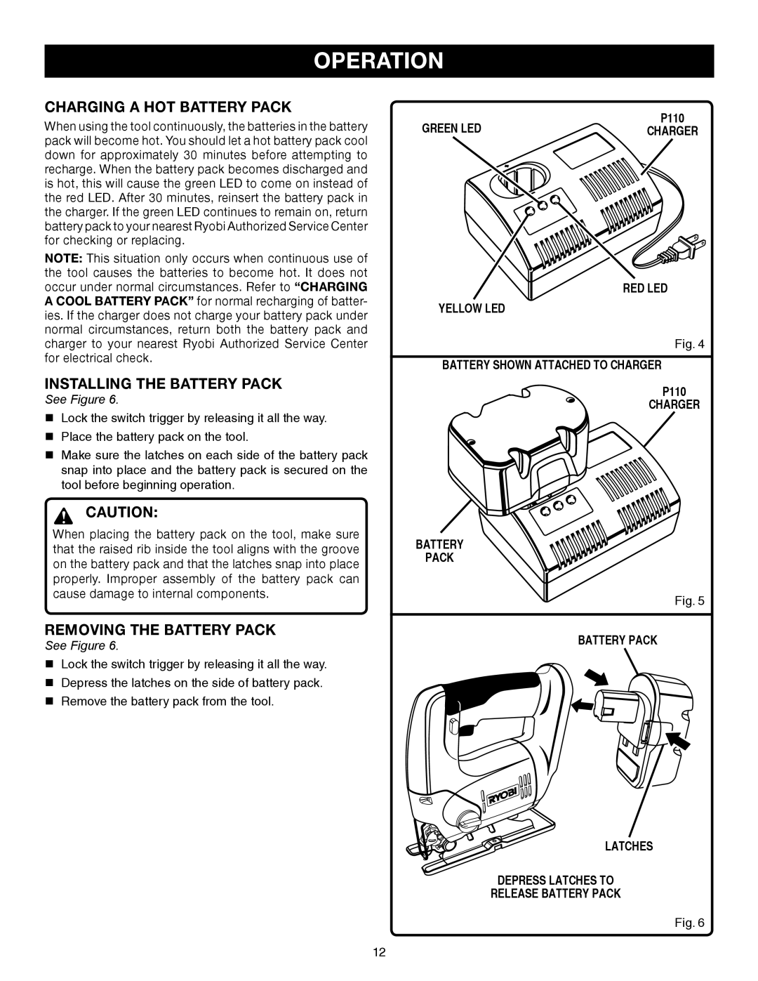 Ryobi p520 manual Charging a HOT Battery Pack, Installing the Battery Pack, Removing the Battery Pack 