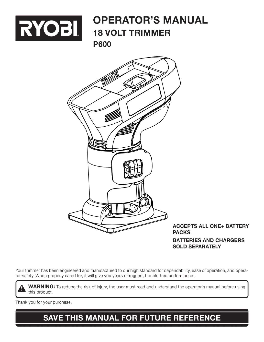 Ryobi P600 manual OPERATOR’S Manual, Save this Manual for Future Reference 