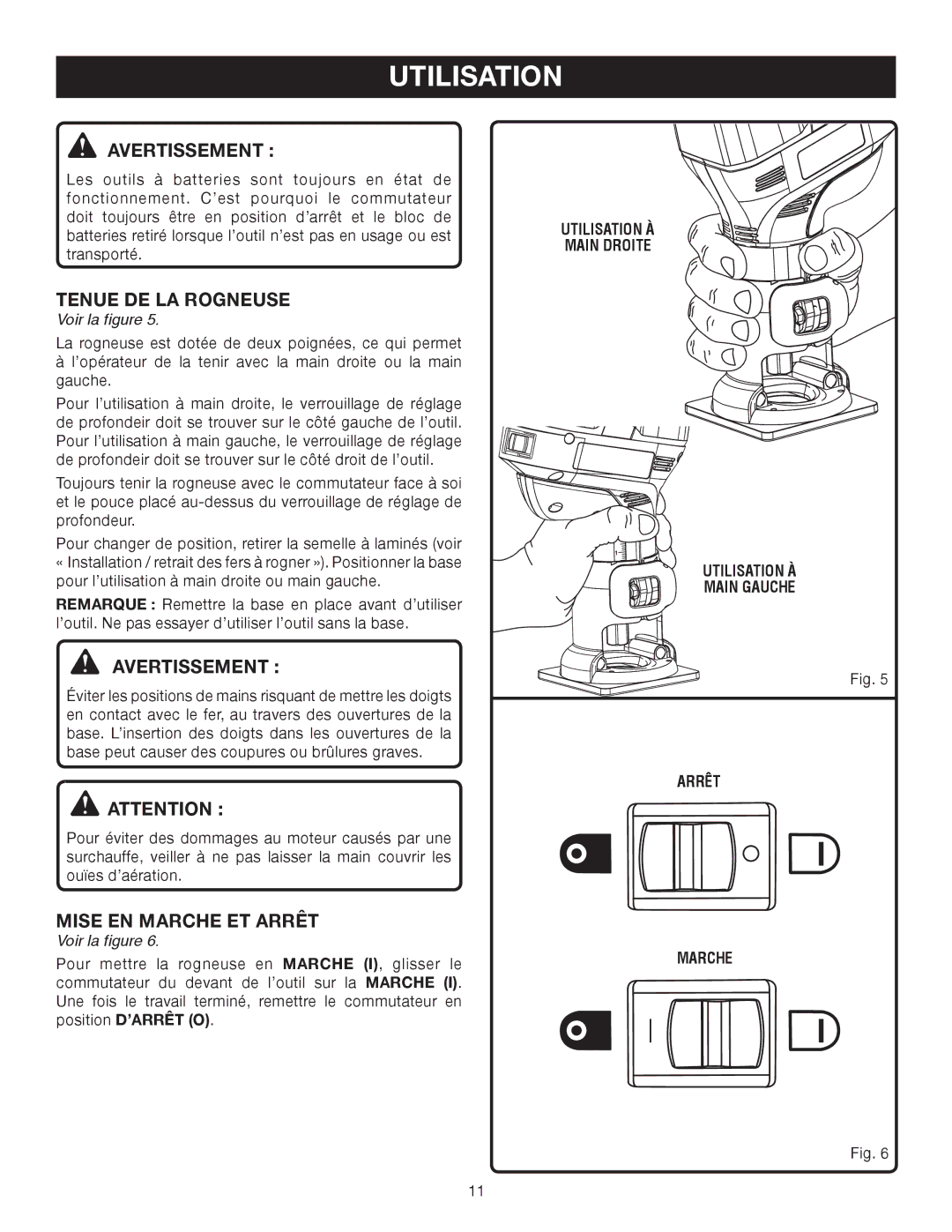 Ryobi P600 manual Tenue DE LA Rogneuse, Mise EN Marche ET Arrêt, Utilisation À Main Droite Main Gauche Arrêt Marche 