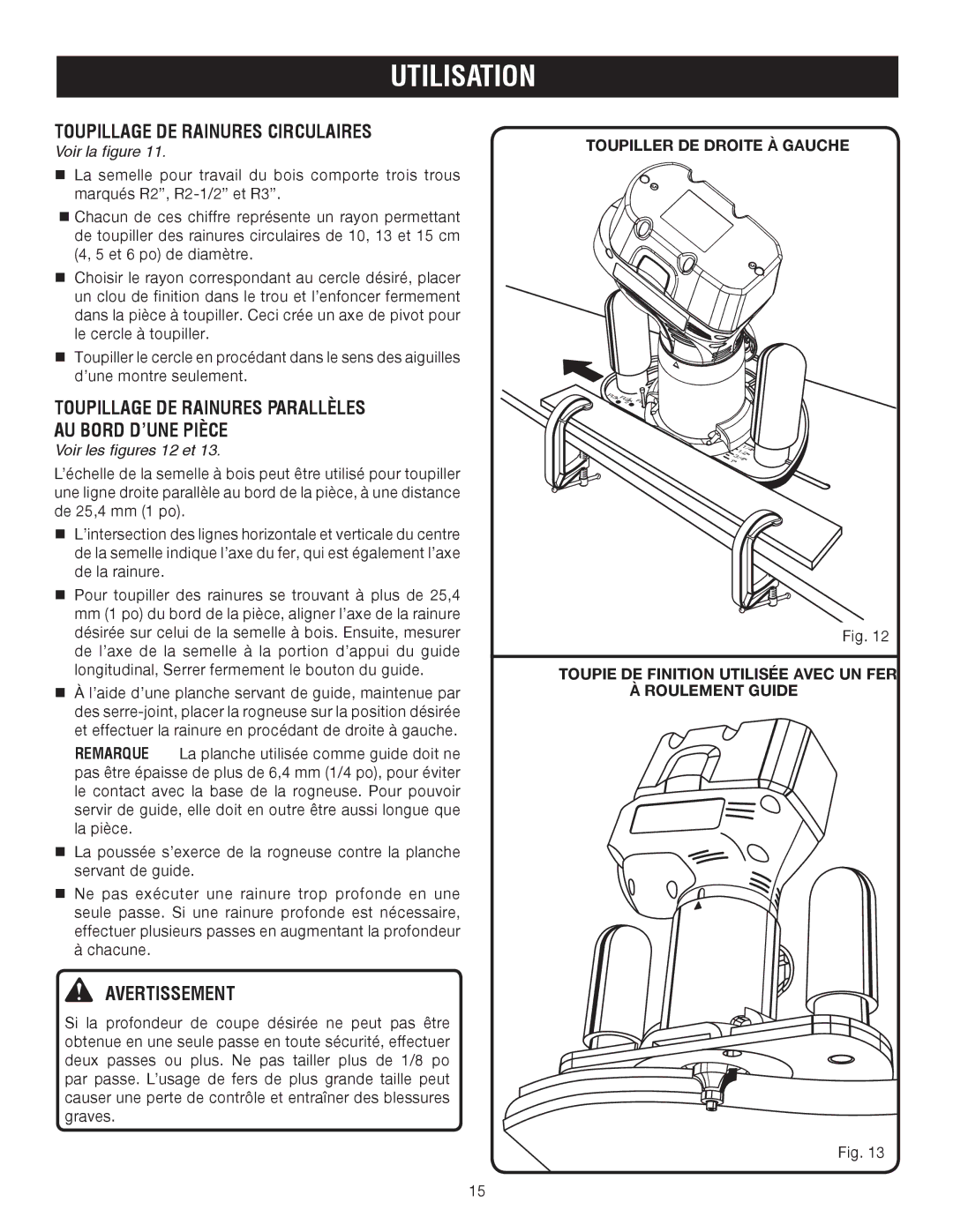 Ryobi P600 manual Toupillage DE Rainures Circulaires, Toupillage DE Rainures Parallèles AU Bord D’UNE Pièce 