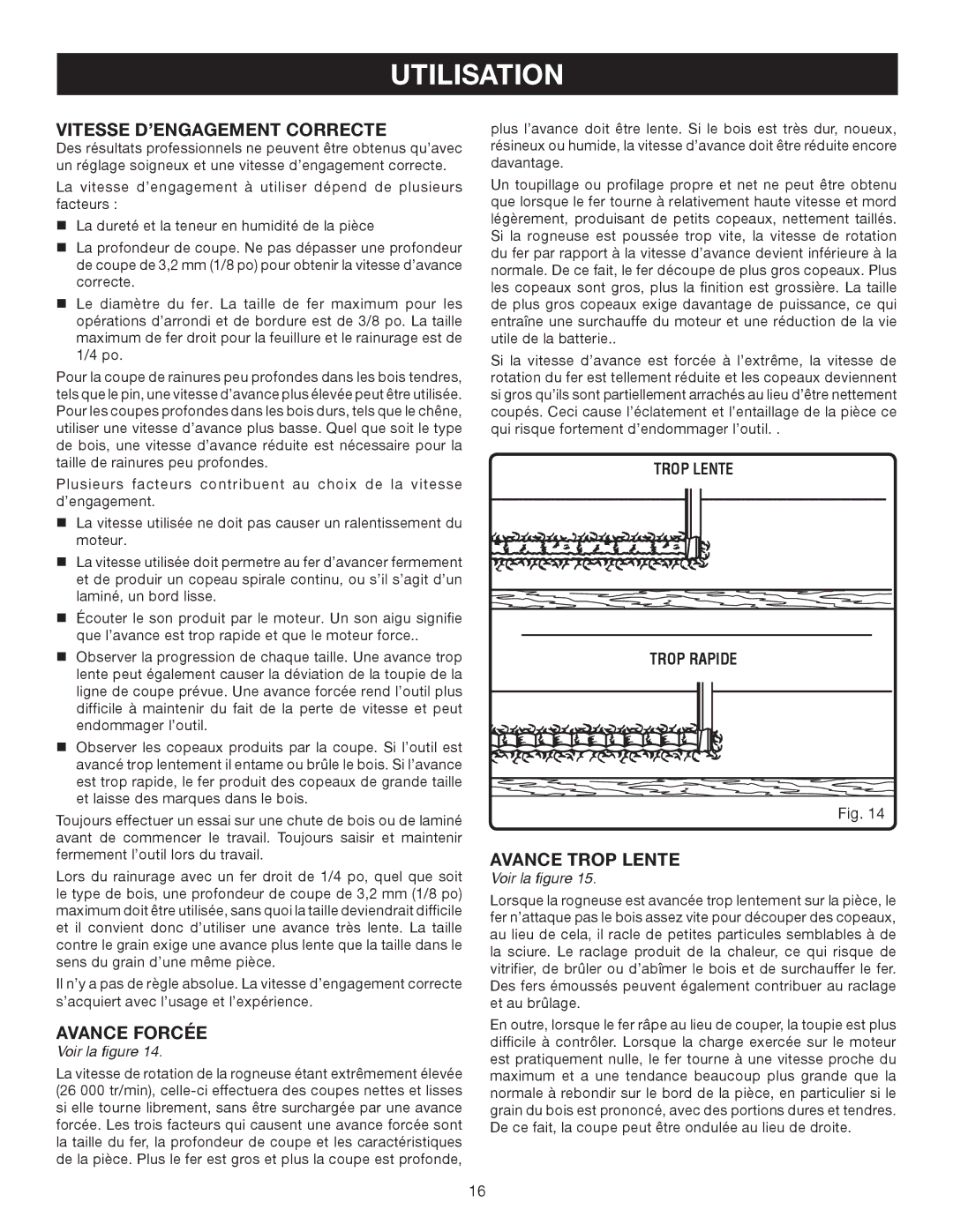 Ryobi P600 manual Vitesse D’ENGAGEMENT Correcte, Avance Forcée, Avance Trop Lente, Trop Lente Trop Rapide 