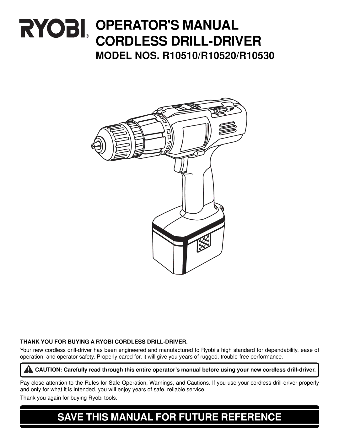 Ryobi R10530, R10510 manual Operators Manual Cordless DRILL-DRIVER, Thank YOU for Buying a Ryobi Cordless DRILL-DRIVER 