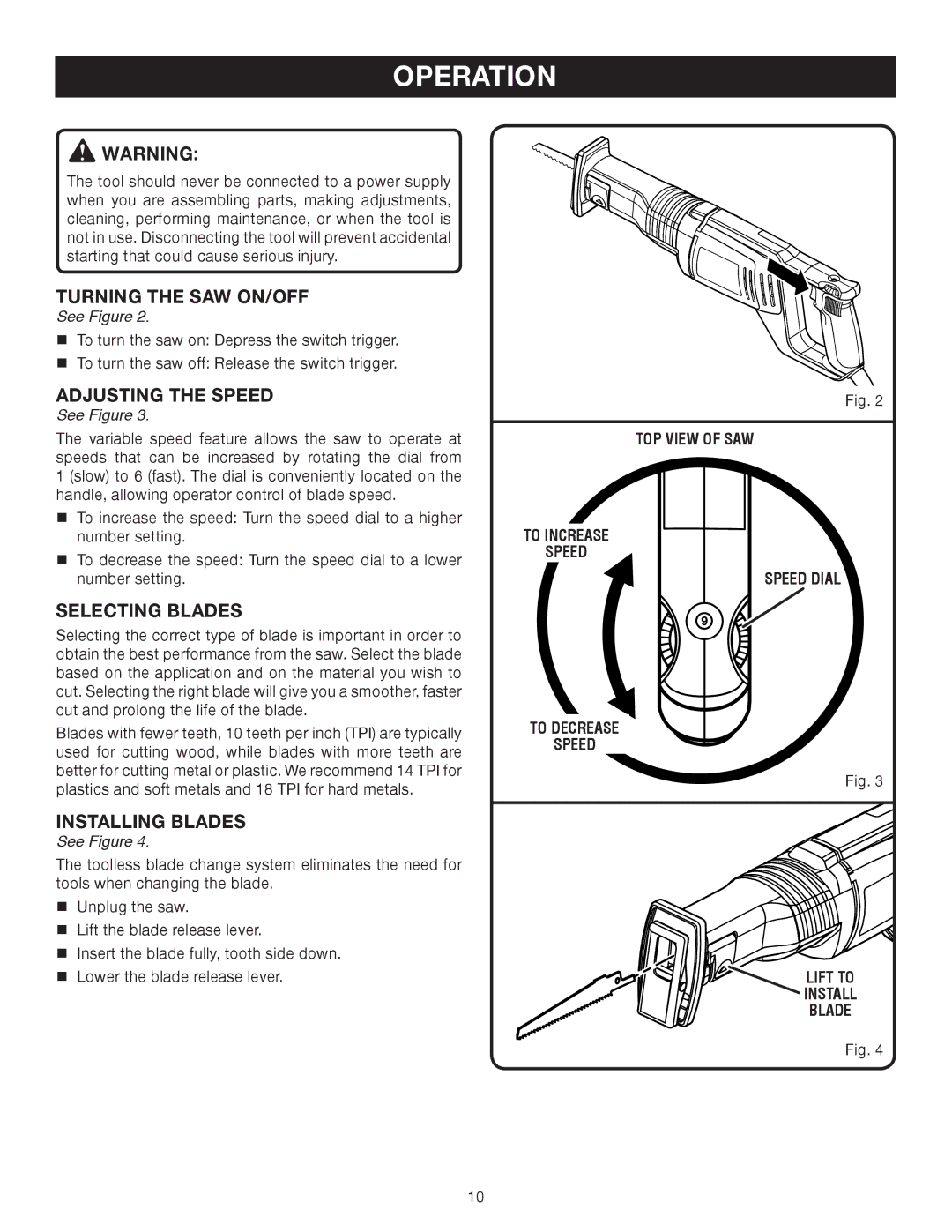 Ryobi RJ162VK manual Turning the SAW ON/OFF, Adjusting the Speed, Selecting Blades, Installing Blades 