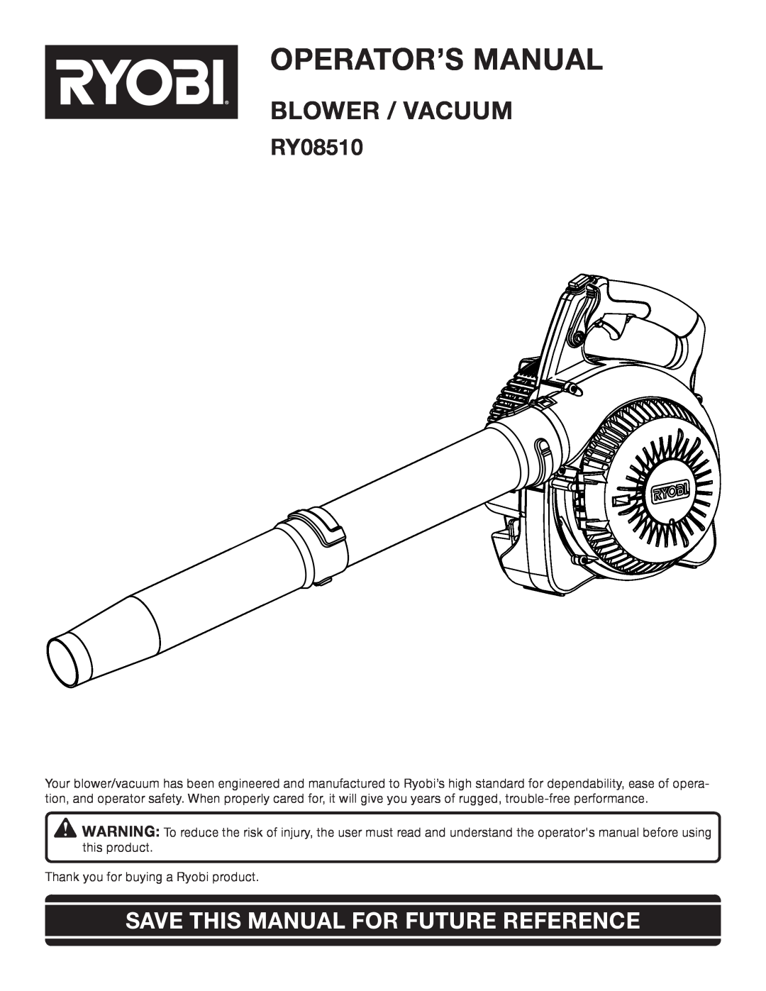 Ryobi RY08510 manual Operator’S Manual, Blower / Vacuum, Save This Manual For Future Reference 