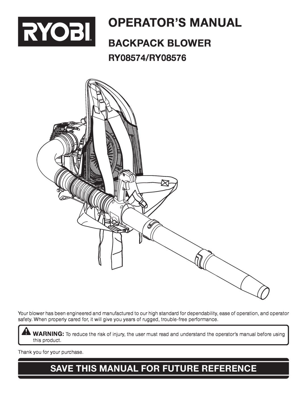 Ryobi manual Operator’S Manual, Backpack Blower, RY08574/RY08576, Save This Manual For Future Reference 