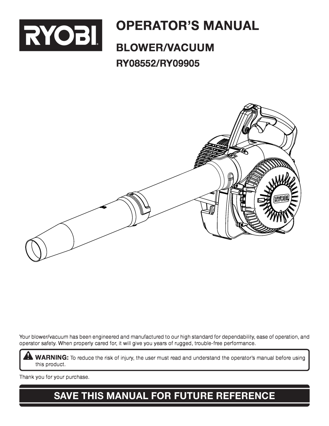 Ryobi manual Operator’S Manual, Blower/Vacuum, RY08552/RY09905, Save This Manual For Future Reference 