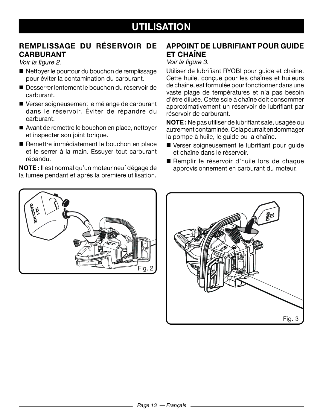 Ryobi RY10520, RY10518 Remplissage DU Réservoir DE Carburant, Appoint DE Lubrifiant Pour Guide ET Chaîne, Voir la figure 