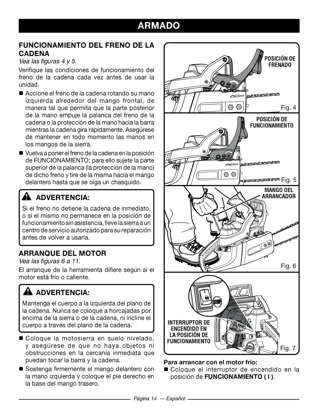 Ryobi RY10520, RY10518 Funcionamiento DEL Freno DE LA Cadena, Arranque DEL Motor, Vea las figuras 4 y, Vea las figuras 6 a 