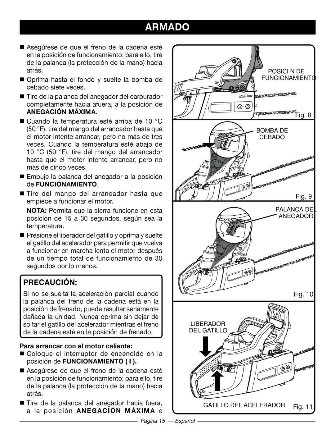 Ryobi RY10518, RY10520 manuel dutilisation Precaución, Anegación Máxima, Para arrancar con el motor caliente 