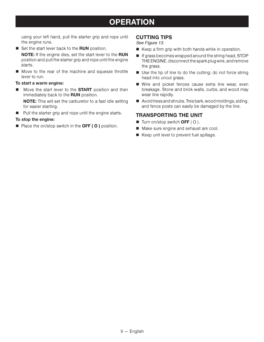 Ryobi RY13010 manuel dutilisation Cutting tips, Transporting the Unit, To start a warm engine, To stop the engine 