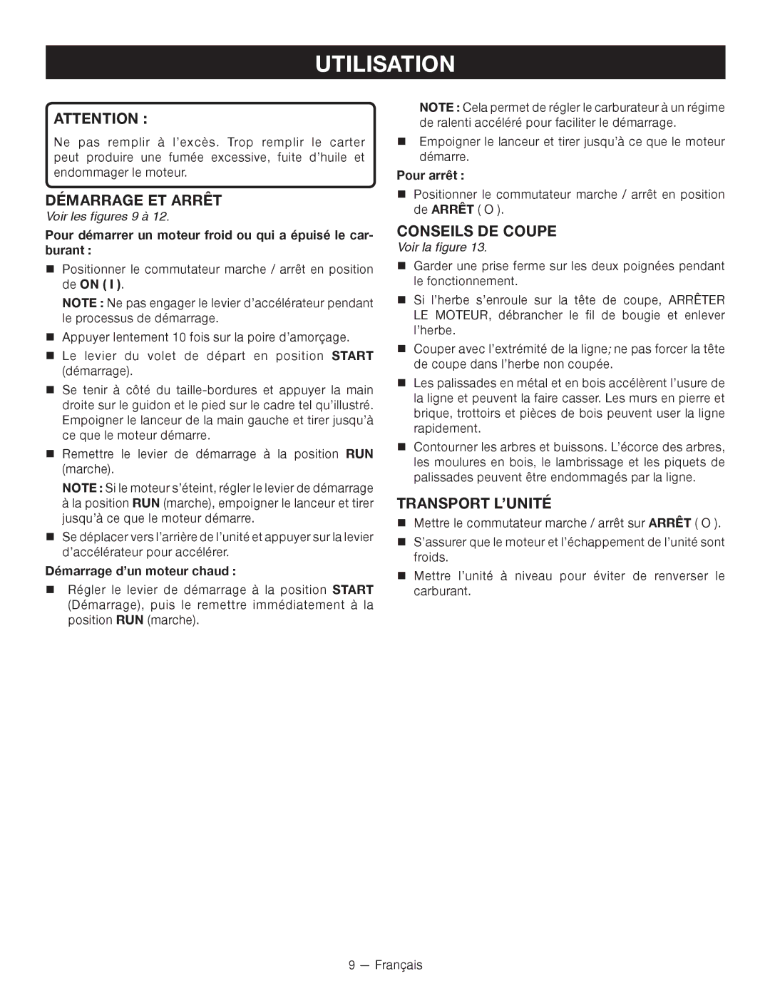 Ryobi RY13010 Démarrage ET Arrêt, Conseils DE Coupe, Transport l’unité, Démarrage d’un moteur chaud, Pour arrêt 