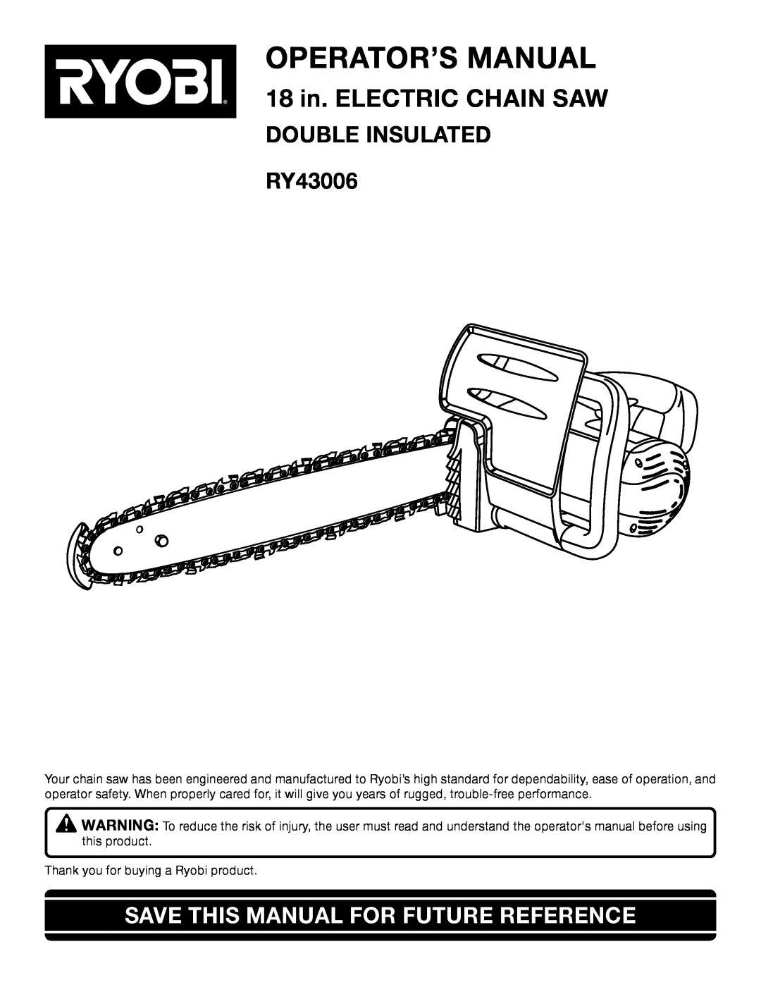 Ryobi manual Operator’S Manual, 18 in. ELECTRIC CHAIN SAW, DOUBLE INSULATED RY43006 