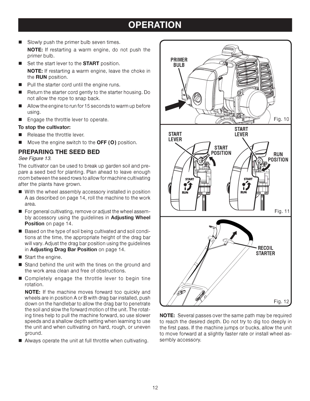 Ryobi RY60512 manual Preparing the Seed BED, To stop the cultivator, Primer Bulb Start Startlever Lever, Recoil Starter 