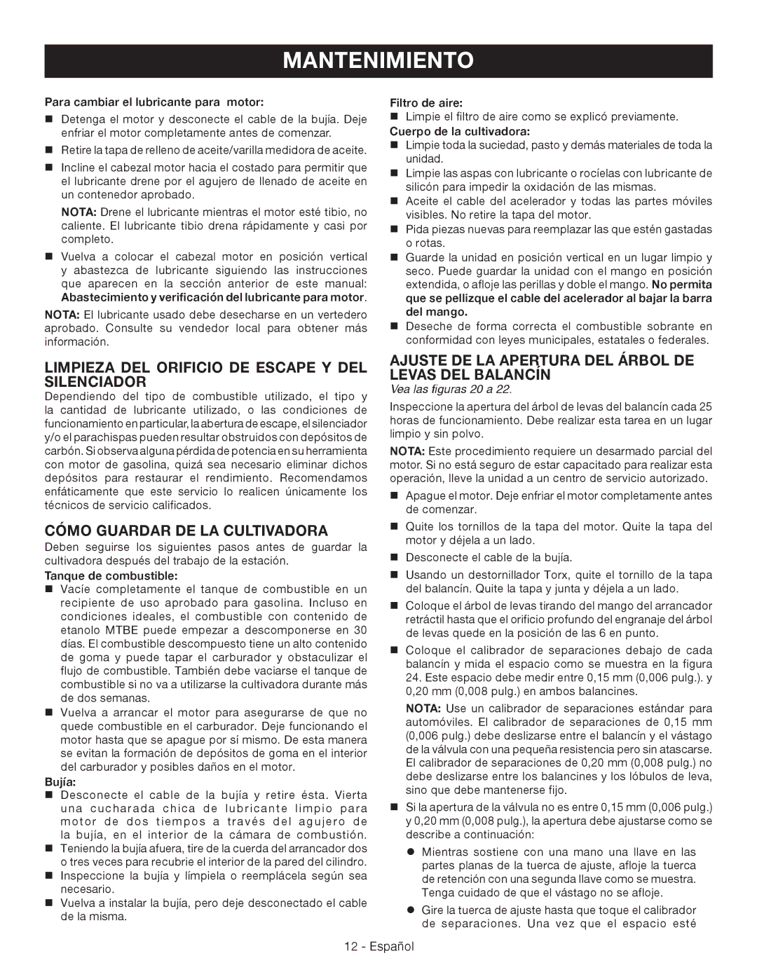 Ryobi RY64400 Limpieza DEL Orificio DE Escape Y DEL Silenciador, Cómo Guardar DE LA Cultivadora, Vea las figuras 20 a 