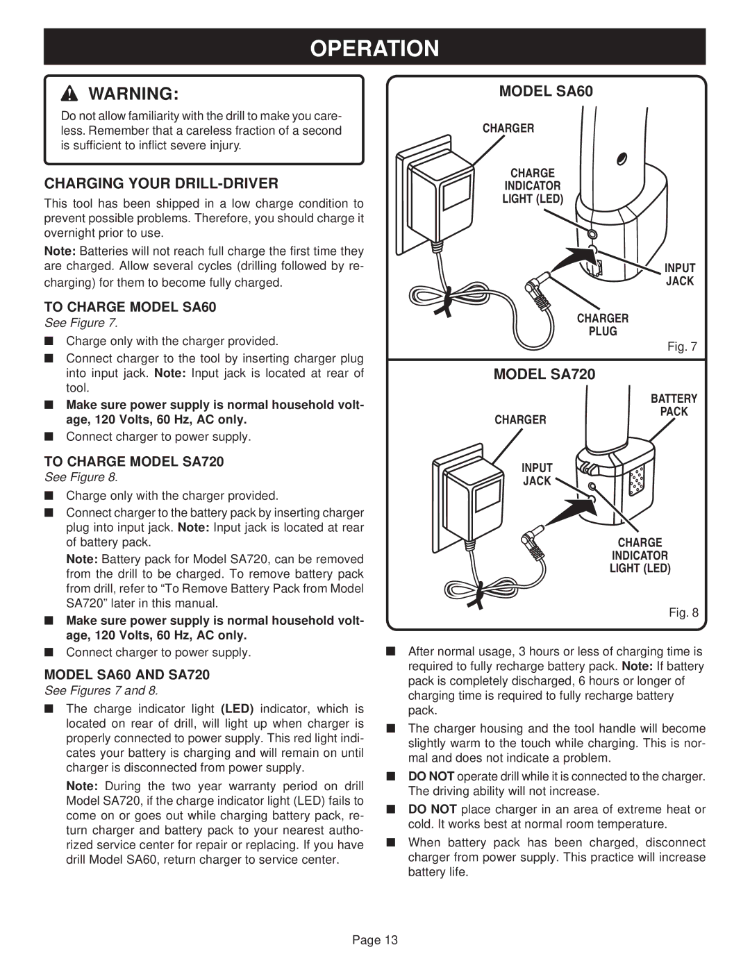 Ryobi SA720, SA60 manual Operation, Charging Your DRILL-DRIVER, See Figures 7, Charger Indicator Light LED Input Jack Plug 