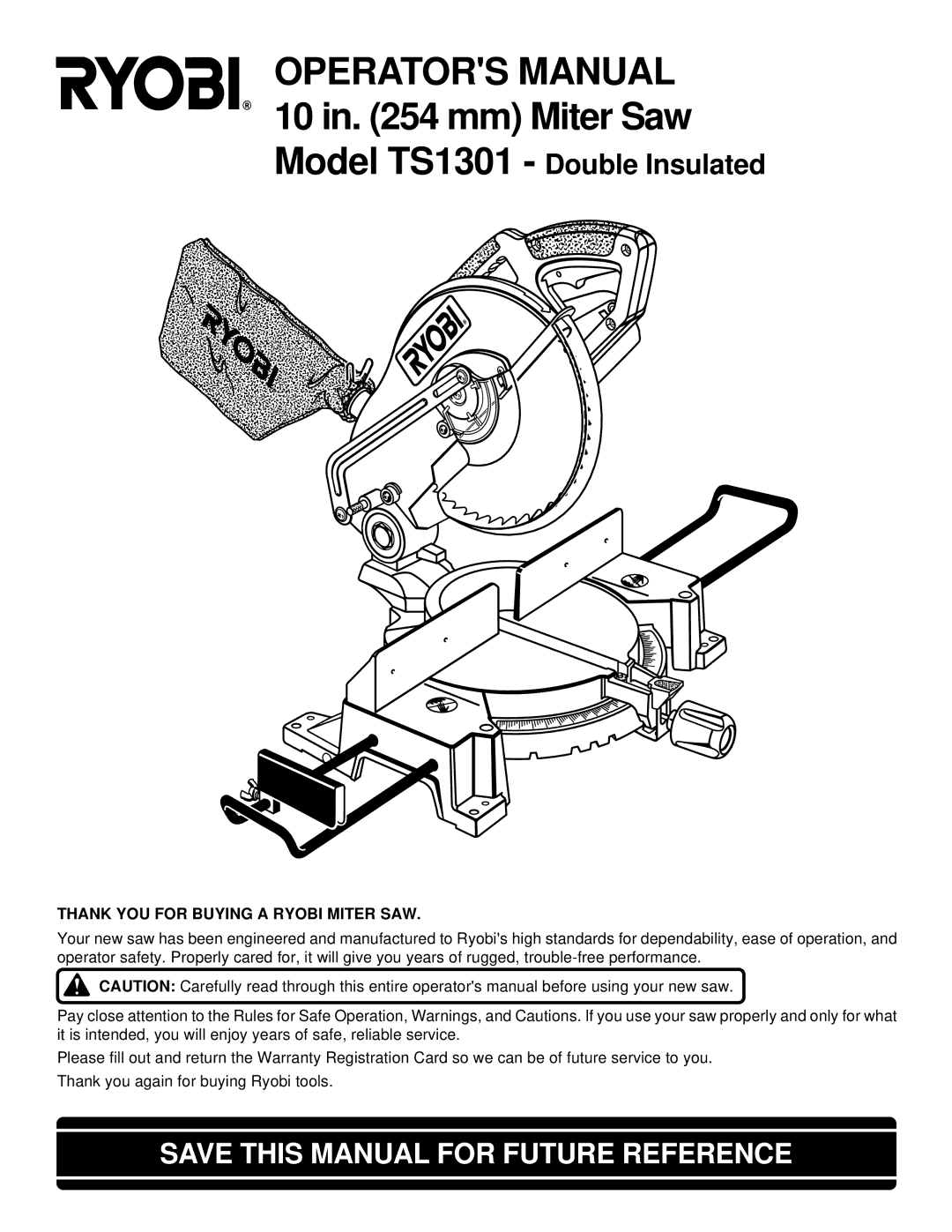 Ryobi TS1301 warranty Save this Manual for Future Reference, Thank YOU for Buying a Ryobi Miter SAW 