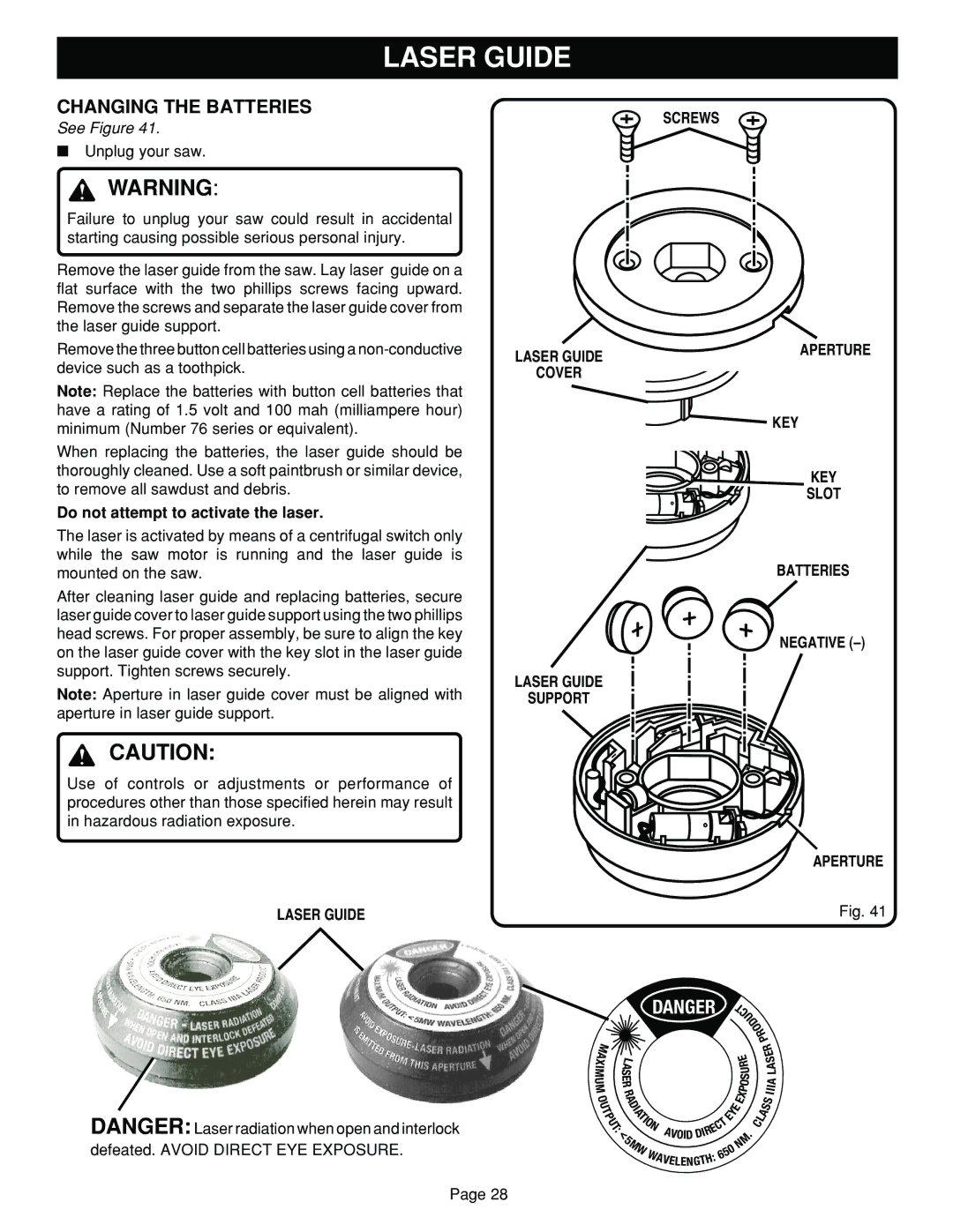 Ryobi TS1352 manual Changing the Batteries, Do not attempt to activate the laser 